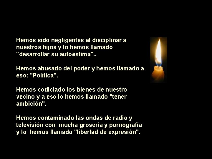  Hemos sido negligentes al disciplinar a nuestros hijos y lo hemos llamado "desarrollar