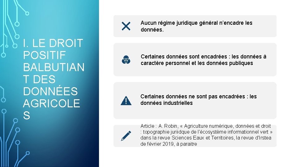 Aucun régime juridique général n’encadre les données. I. LE DROIT POSITIF BALBUTIAN T DES