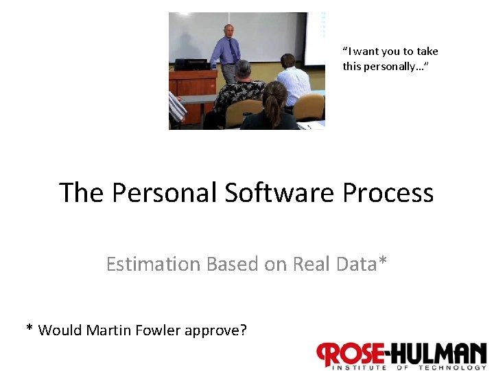 “I want you to take this personally…” The Personal Software Process Estimation Based on