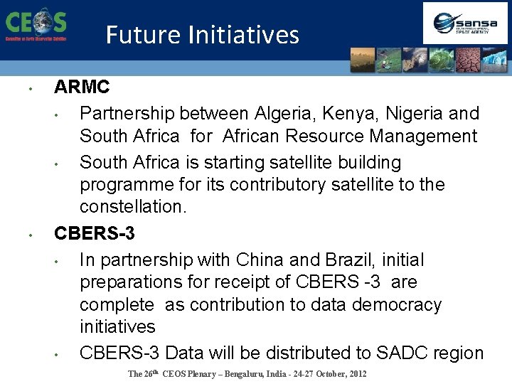 Future Initiatives • • ARMC • Partnership between Algeria, Kenya, Nigeria and South Africa