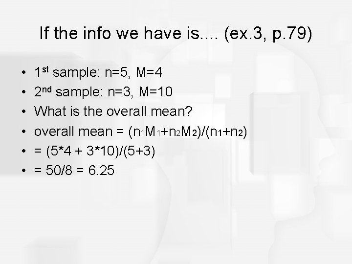 If the info we have is. . (ex. 3, p. 79) • • •