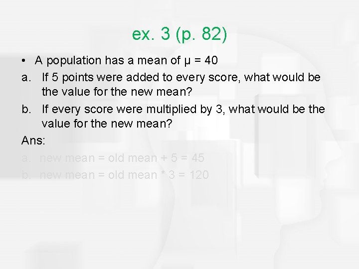 ex. 3 (p. 82) • A population has a mean of μ = 40