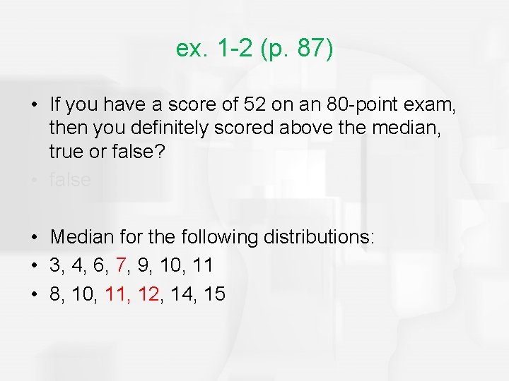 ex. 1 -2 (p. 87) • If you have a score of 52 on