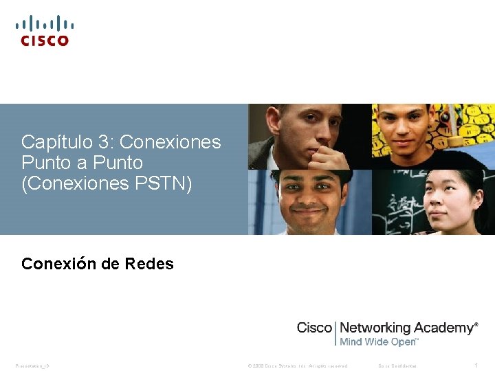 Capítulo 3: Conexiones Punto a Punto (Conexiones PSTN) Conexión de Redes Presentation_ID © 2008