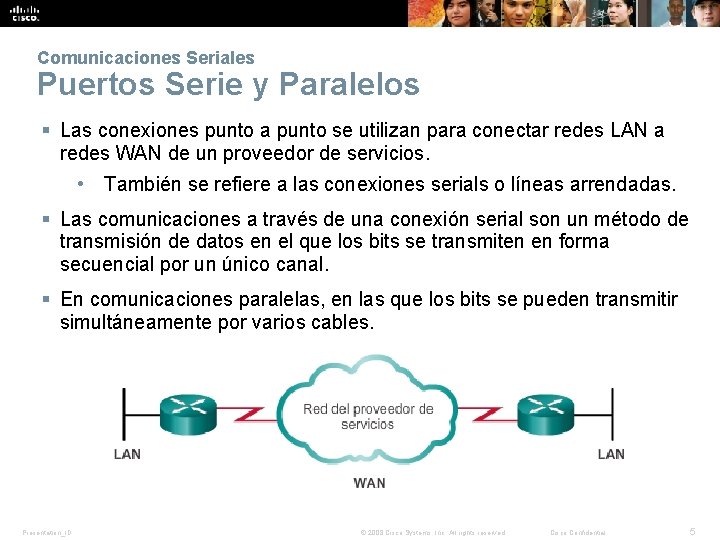 Comunicaciones Seriales Puertos Serie y Paralelos § Las conexiones punto a punto se utilizan