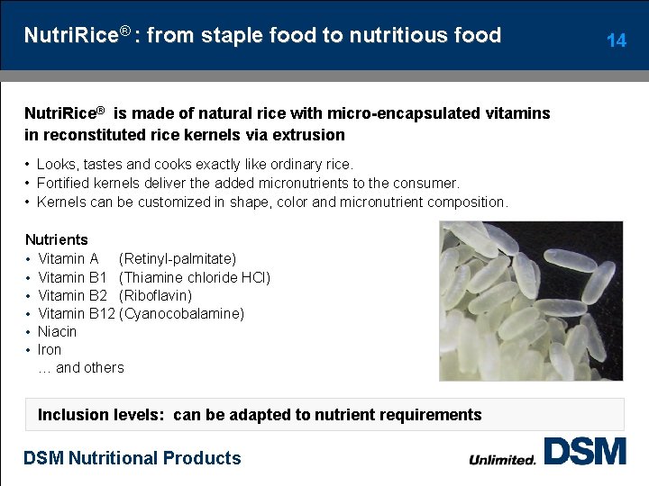 Nutri. Rice® : from staple food to nutritious food Nutri. Rice® is made of