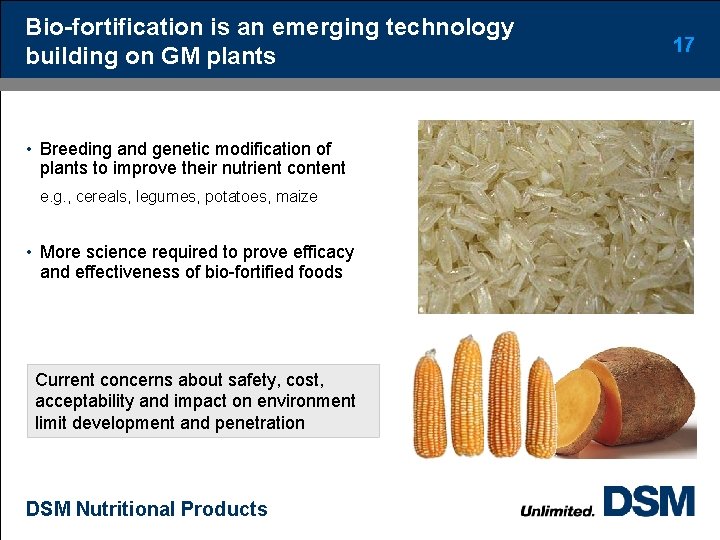Bio-fortification is an emerging technology building on GM plants • Breeding and genetic modification