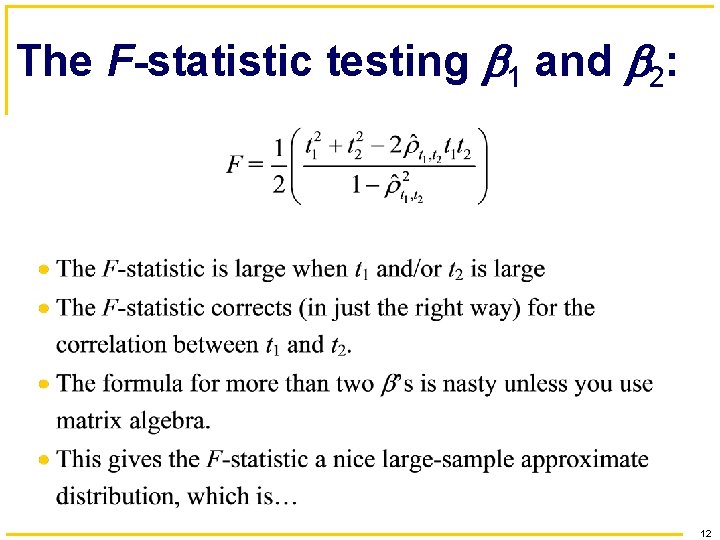 The F-statistic testing 1 and 2: 12 