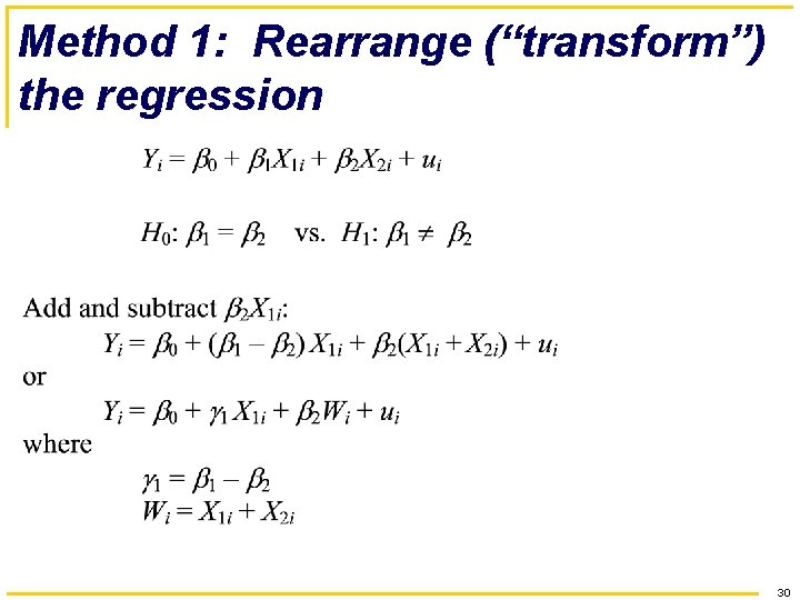 Method 1: Rearrange (“transform”) the regression 30 