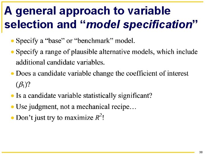 A general approach to variable selection and “model specification” 38 