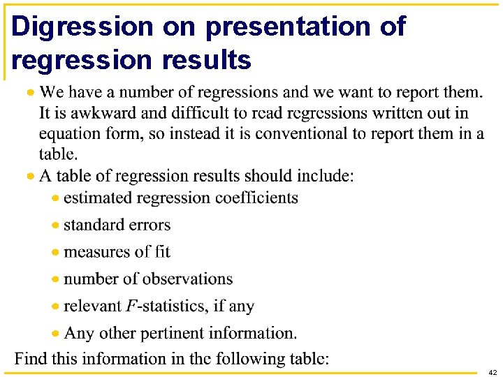 Digression on presentation of regression results 42 