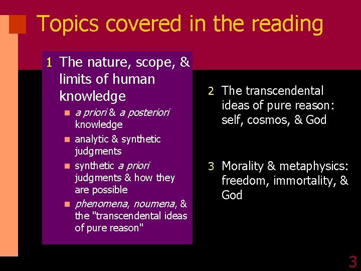 Topics covered in the reading 1 The nature, scope, & limits of human knowledge