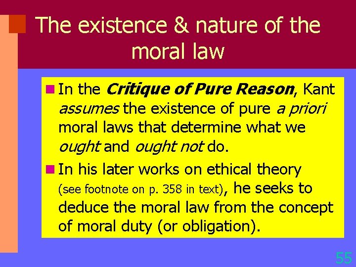 The existence & nature of the moral law n In the Critique of Pure