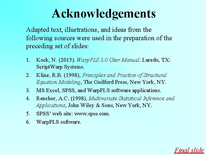 Acknowledgements Adapted text, illustrations, and ideas from the following sources were used in the