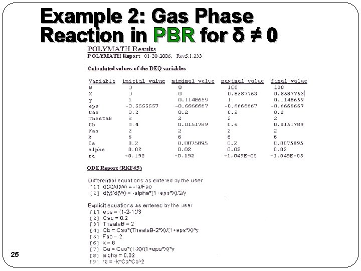 Example 2: Gas Phase Reaction in PBR for δ ≠ 0 25 Example 2: Gas Phase Reaction in PBR for δ ≠ 0 25