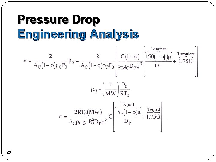Pressure Drop Engineering Analysis 29 Pressure Drop Engineering Analysis 29