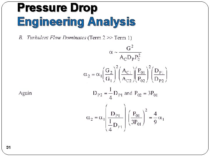 Pressure Drop Engineering Analysis 31 Pressure Drop Engineering Analysis 31