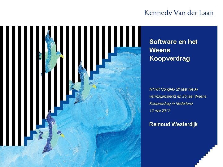 Software en het Weens Koopverdrag NTHR Congres 25 jaar nieuw vermogensrecht én 25 jaar