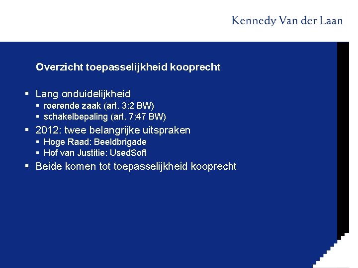 Overzicht toepasselijkheid kooprecht § Lang onduidelijkheid § roerende zaak (art. 3: 2 BW) §