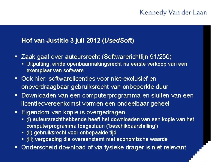 Hof van Justitie 3 juli 2012 (Used. Soft) § Zaak gaat over auteursrecht (Softwarerichtlijn