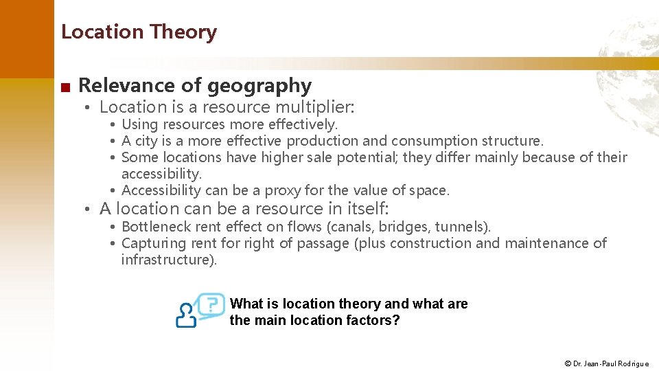 Location Theory ■ Relevance of geography • Location is a resource multiplier: • Using