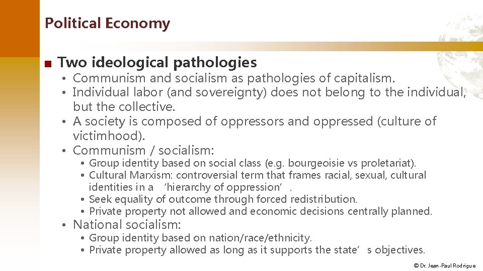 Political Economy ■ Two ideological pathologies • Communism and socialism as pathologies of capitalism.