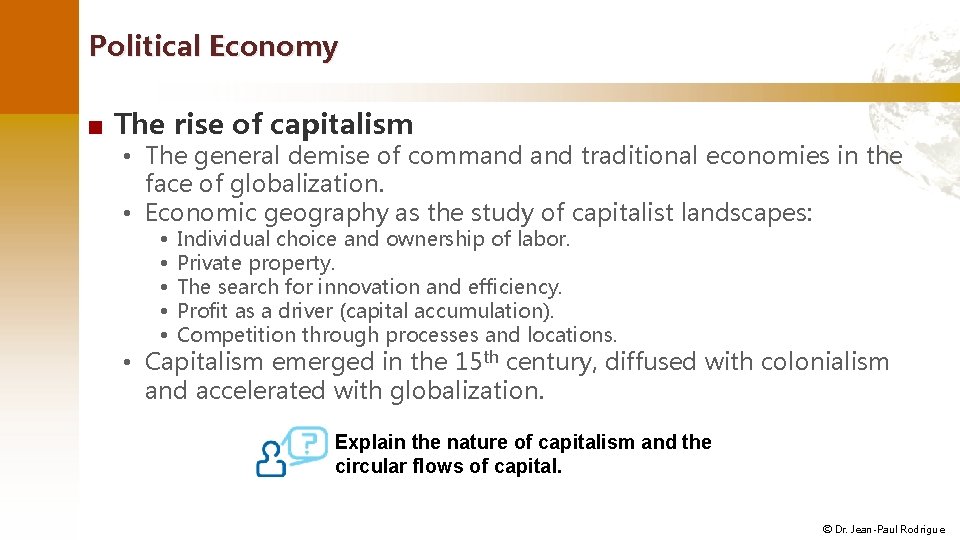 Political Economy ■ The rise of capitalism • The general demise of command traditional