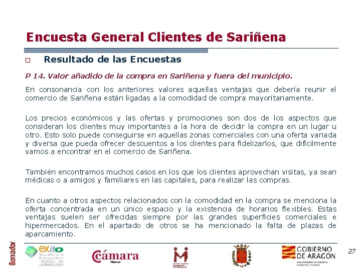 Encuesta General Clientes de Sariñena o Resultado de las Encuestas P 14. Valor añadido