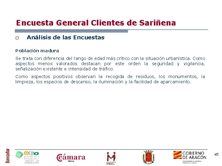 Encuesta General Clientes de Sariñena o Análisis de las Encuestas Población madura Se trata