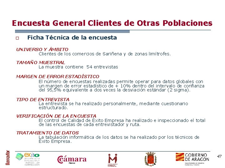 Encuesta General Clientes de Otras Poblaciones o Ficha Técnica de la encuesta UNIVERSO Y