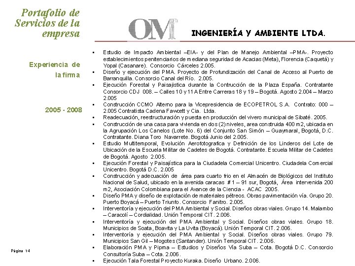 Portafolio de Servicios de la empresa INGENIERÍA Y AMBIENTE LTDA. § Experiencia de la