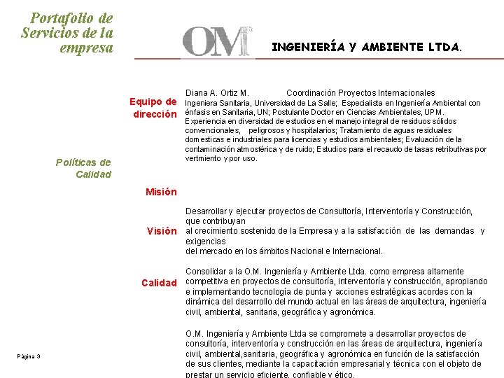 Portafolio de Servicios de la empresa INGENIERÍA Y AMBIENTE LTDA. Equipo de dirección Políticas