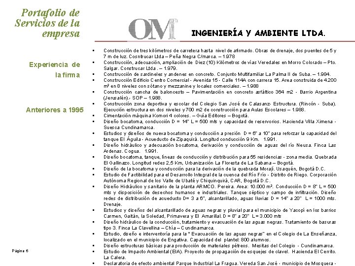 Portafolio de Servicios de la empresa INGENIERÍA Y AMBIENTE LTDA. § Experiencia de §