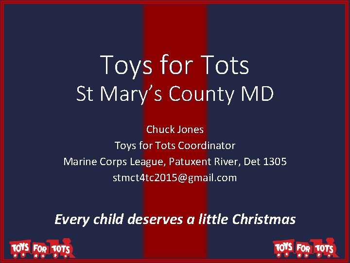 Toys for Tots St Mary’s County MD Chuck Jones Toys for Tots Coordinator Marine