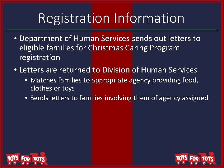 Registration Information • Department of Human Services sends out letters to eligible families for