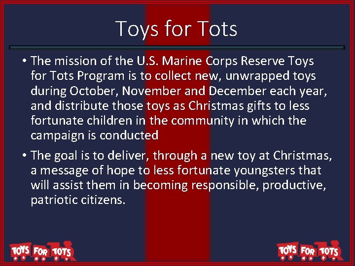 Toys for Tots • The mission of the U. S. Marine Corps Reserve Toys