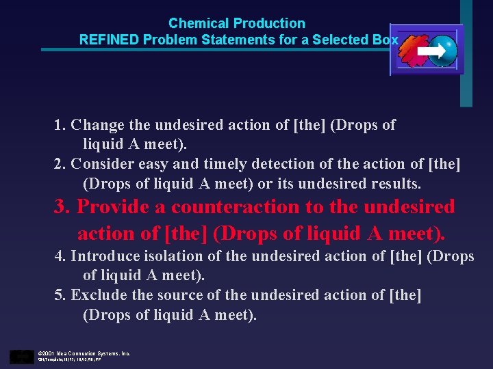 Chemical Production REFINED Problem Statements for a Selected Box 1. Change the undesired action