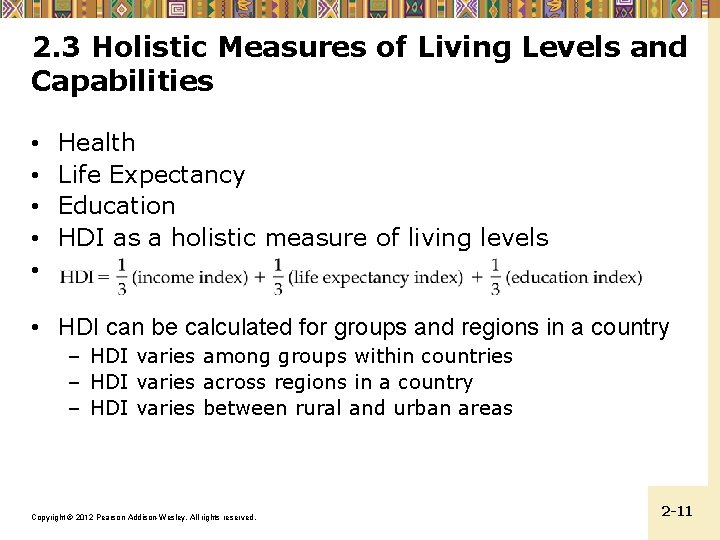 2. 3 Holistic Measures of Living Levels and Capabilities • • • Health Life