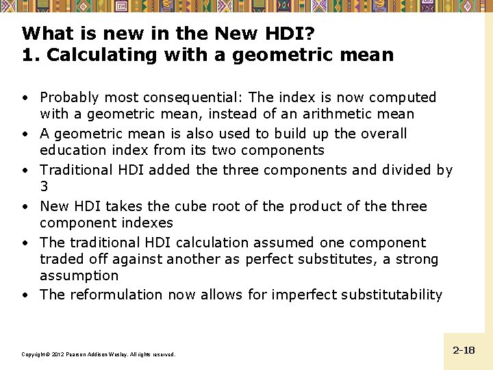 What is new in the New HDI? 1. Calculating with a geometric mean •