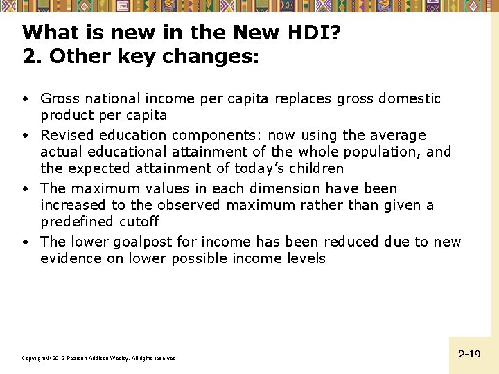 What is new in the New HDI? 2. Other key changes: • Gross national