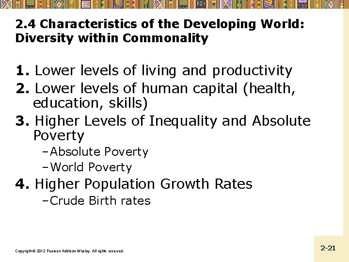 2. 4 Characteristics of the Developing World: Diversity within Commonality 1. Lower levels of