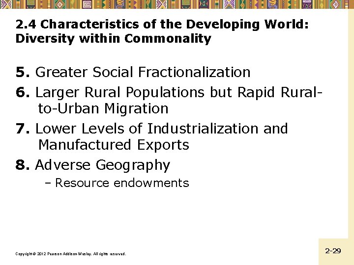 2. 4 Characteristics of the Developing World: Diversity within Commonality 5. Greater Social Fractionalization