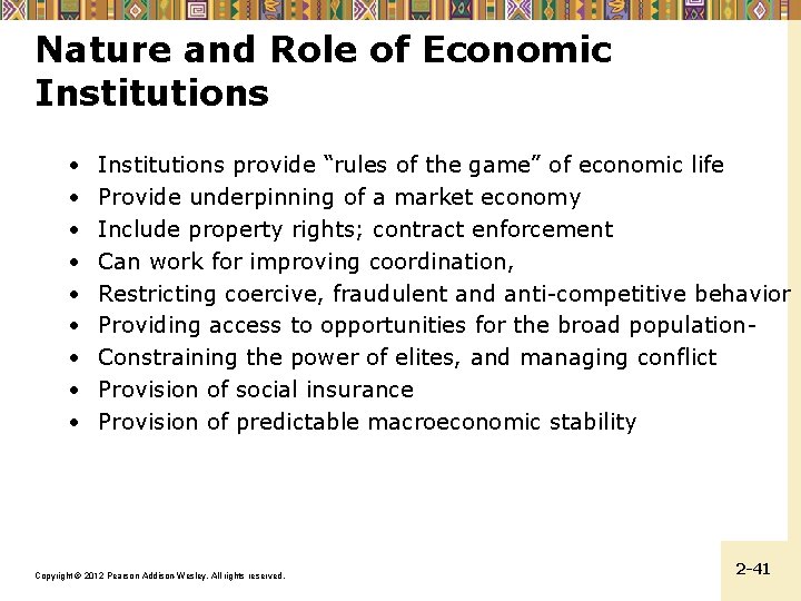 Nature and Role of Economic Institutions • • • Institutions provide “rules of the