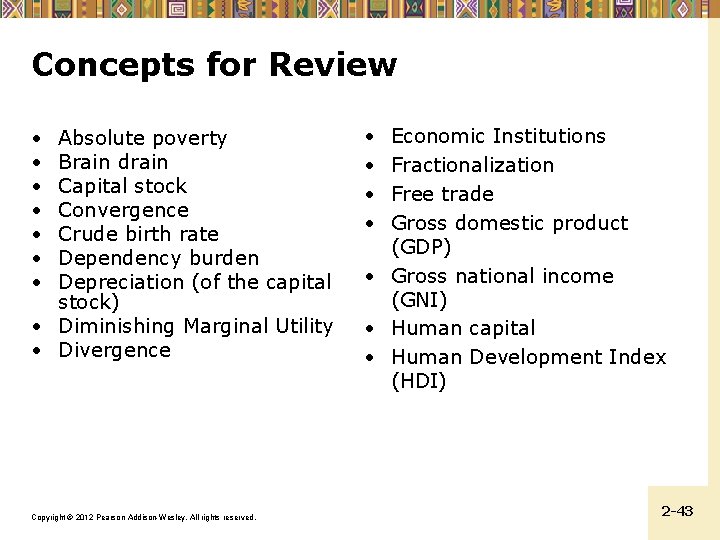 Concepts for Review • • Absolute poverty Brain drain Capital stock Convergence Crude birth