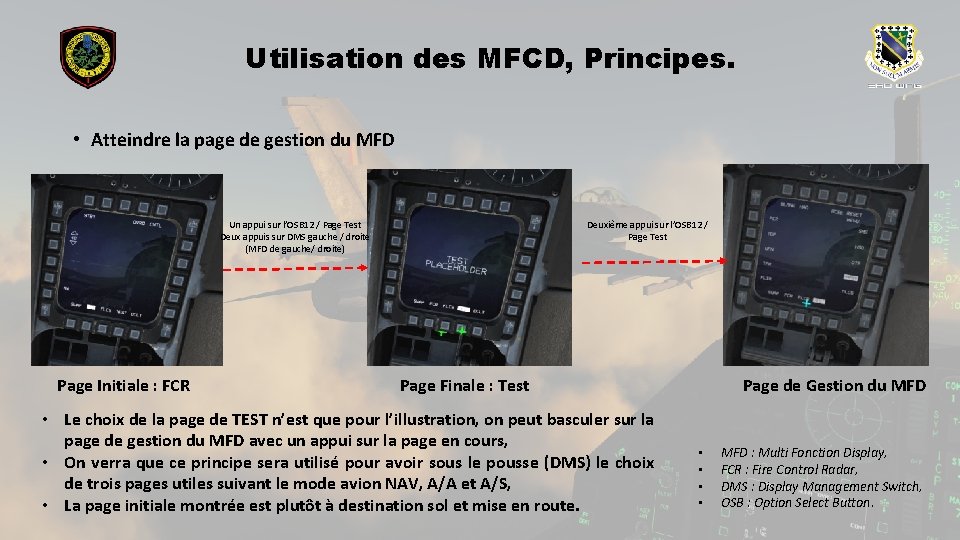 Utilisation des MFCD, Principes. • Atteindre la page de gestion du MFD Un appui