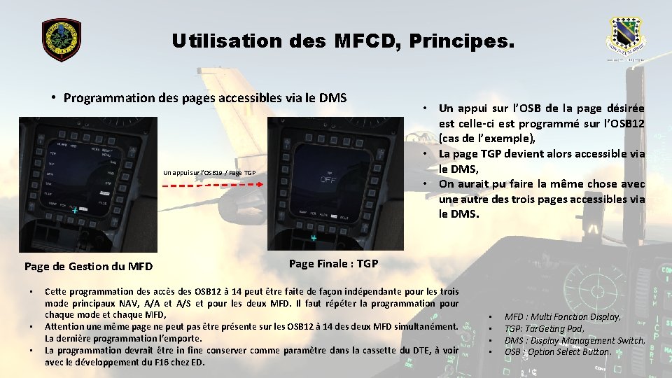 Utilisation des MFCD, Principes. • Programmation des pages accessibles via le DMS Un appui