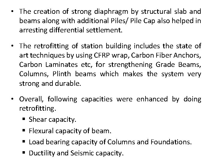  • The creation of strong diaphragm by structural slab and beams along with