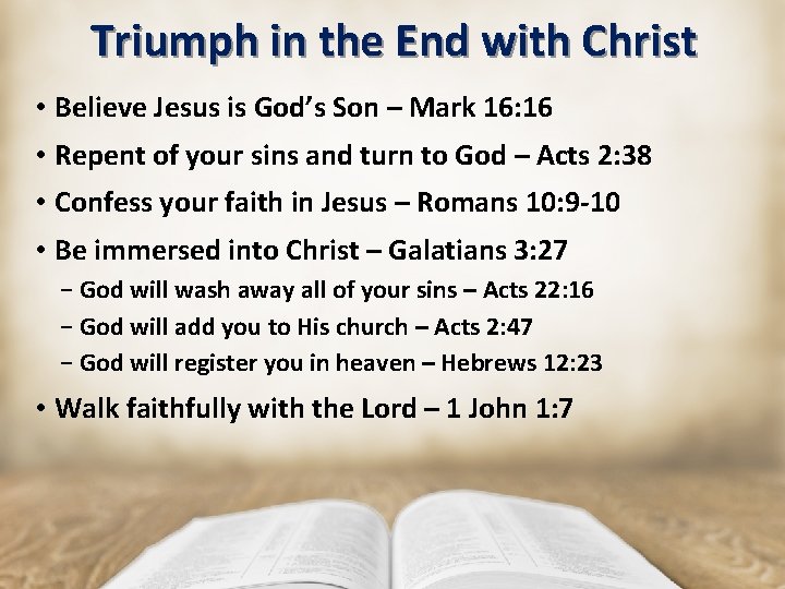 Triumph in the End with Christ • Believe Jesus is God’s Son – Mark Triumph in the End with Christ • Believe Jesus is God’s Son – Mark