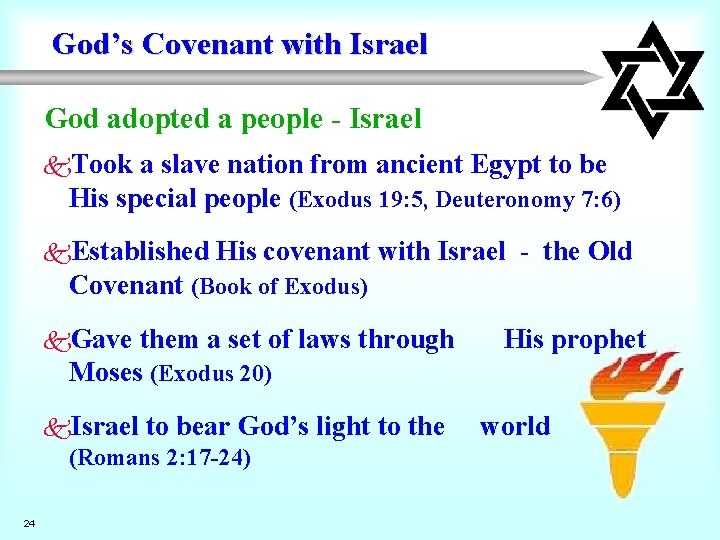 God’s Covenant with Israel God adopted a people - Israel k. Took a slave