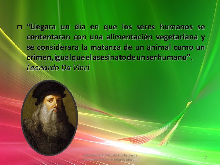  “Llegara un día en que los seres humanos se contentaran con una alimentación